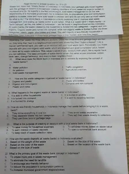 Read the text to answer question no 16 to 22 Waste Not. Want Not "Waste Banks" in Indonesia. In your garbage gets mixed logether