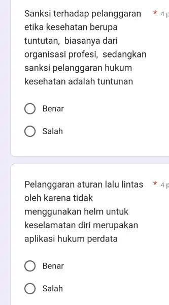 Sanksi terhadap pelanggaran etika kesehatan berupa tuntutan , biasanya dari organisasi profesi , sedangkan sanks pelanggarar hukum kesehatar I adalah tuntunan Benar Salah oleh