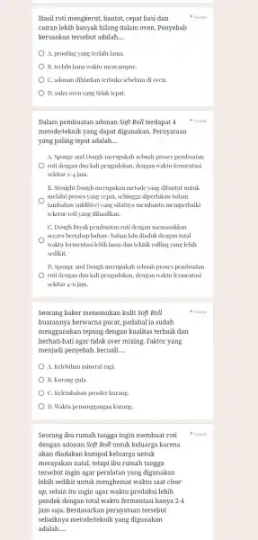 Seorang baker menemukan kulit Soft Roll buatannya berwarna pucat padahal ia sudah menggunakan tepung dengan kualitas terbaik dan berhati-hati agar tidak over mixing. Faktor