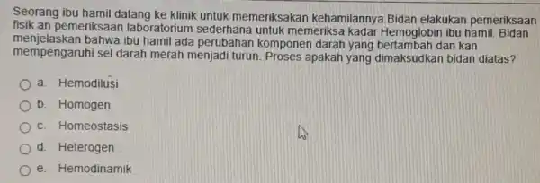 Seorang ibu hami datang ke klinik untuk memeriksakan kehamilannya.Bidan elakukan pemeriksaan fisik an pemeriksa an laboratorium untuk memeriksa kadar Hemoglobin ibu hami . Bidan