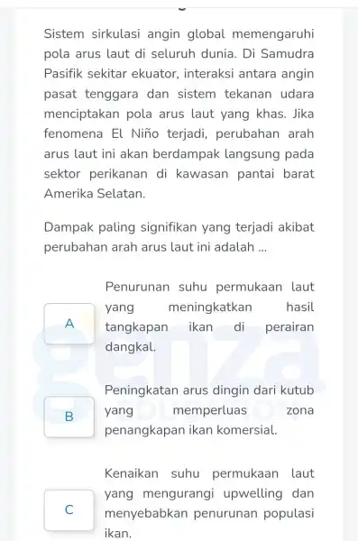 Sistem sirkulasi angin global memengaruhi pola arus laut di seluruh dunia. Di Samudra Pasifik sekitar ekuator , interaks i antara angin pasat tenggara dan