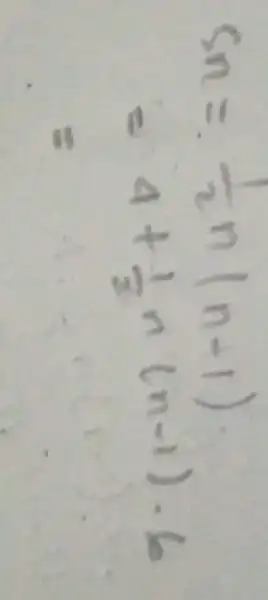 } S_(n) & =(1)/(2) n(n-1) & =4+(1)/(2) n(n-1) cdot 6 & =