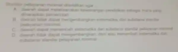 Standar pelayaran minimal __ A disgust kewerangan perdidikan yang dharagian B. daerah Medium snamidian pelayaran meimal c dinger minimal A. clari after merambah disen