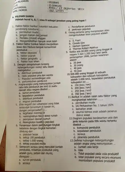 TA PELAJARAN MAA / NOMOR MAI/TANGGAL A. PILIHAN GANDA Pilihlah huruf A, 3, C atau D sebagai javaban yang paling topat! 1. Faktor-faktor berikut