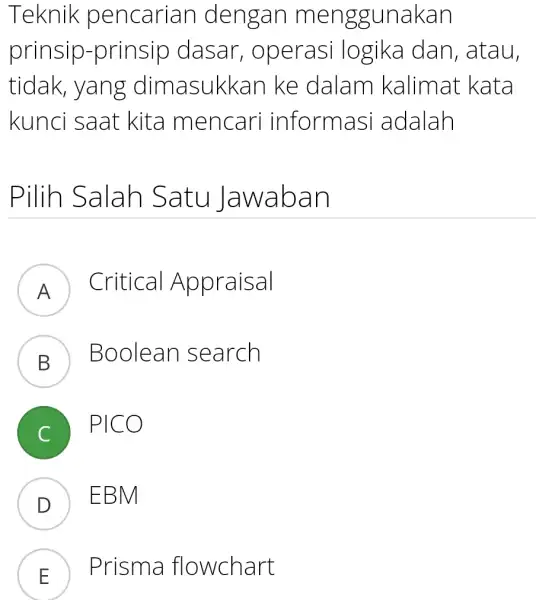 Teknik pencarian dengan menggunakan prinsip -prinsip dasar , operasi logika dan , atau, tidak, yang dimasukkar ke dalam kalimat kata kunci saat kita mencari