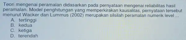 Teori mengenai peramalan didasarkan pada pernyataal mengenai reliabilitas hasil peramalan Model penghitungar yang memperkiraka pernyataan tersebut menurut Wacker dan (2002)silsilah peramala n numerik level