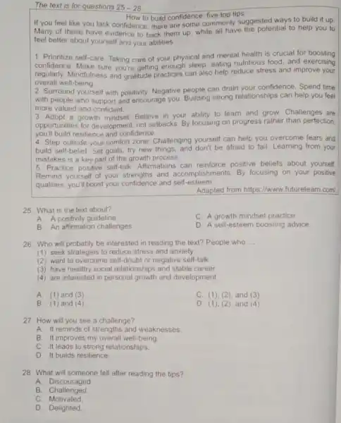 The text is for questions 25-28 How to build confidence five top tips If you feel like you lack confidence, there are some commonly