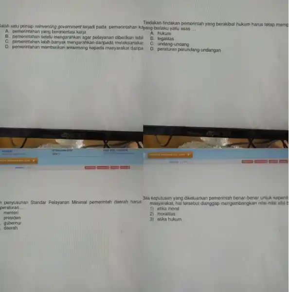 Tindakan-tindakan pemerintah yang berakibat hukum harus tetap memp Salah satu prinsip reinventing government/terjadi pada pemerintahan kayang berlaku yaitu asas __ A. pemerintahan yang berorientasi