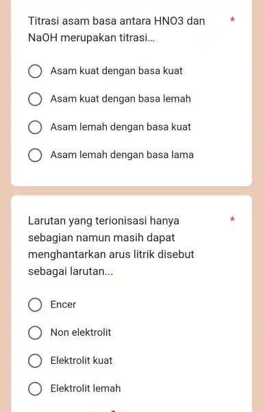 Titrasi asam basa antara HNO3 dan NaOH merupakan titrasi.. __ Asam kuat dengan basa kuat Asam kuat dengan basa lemah Asam lemah dengan basa