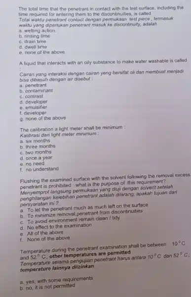 The total time that the penetrant in contact with the test surface including the time required for entering them to the discontinuities is called