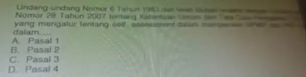 Undang-undang Nomor 6 Tahun 1983 dan telah dubah terakhir duray Nomor 28 Tahun 2007 tentang dan Tata Can yang mengatur tentang self assessment dalam