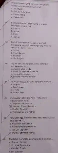 Utusan Belanda yang bertugas menyelidiki kehidupan masyarakat Aceh lalah __ a. Peto Syarif b. Snouck Hurgronye c. Van den Berg d. Pleter Both Berikut