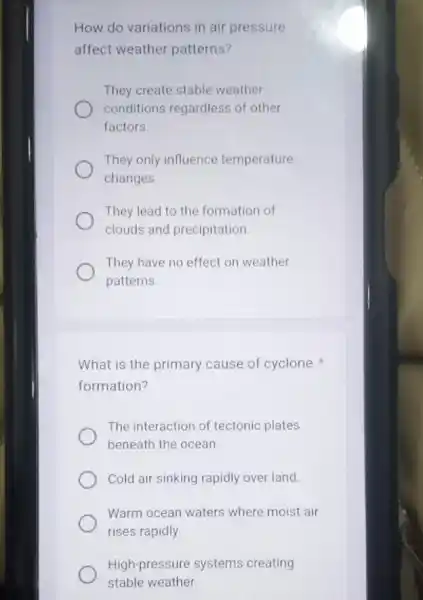 How do variations in air pressure affect weather patterns? They create stable weather conditions regardless of other factors They only influence temperature changes They