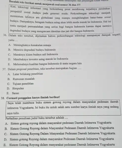 of of yang membanas emansipasi dan perjuangan kaum wanita Bacalah teks berikut untuk menjawab soal nomor 36 dan 37! Kini, teknologi informasi yang berkembang