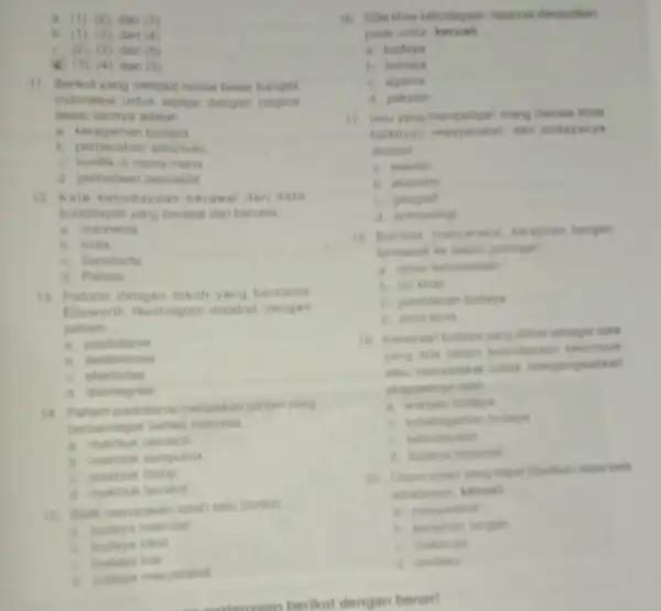 a (1), (2), dan (3) b. (1) (3), dan (4) c. (2)(3). dan (5) K (3) (4) dan (B) 11. Berikut yang menjadi moxil