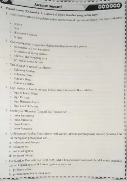 1. Berilah silang (X) hurufa, b, c, atau d di depan jawaban yang paling tepat! I. Sekelompok manusia yang dipersatukan karena memiliki persamaan sejarah