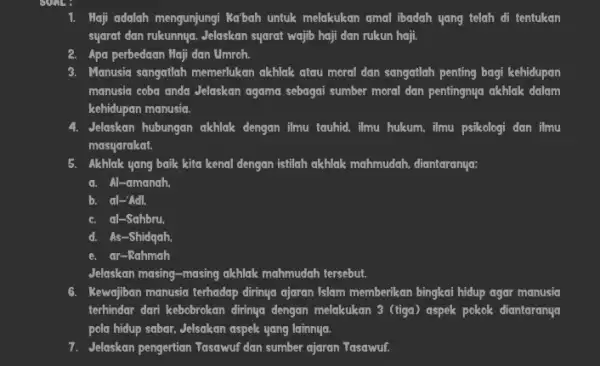 1. Maji adalah mengunjungi Kabah untuk melakukan amal ibadah yang telah di tentukan syarat dan rukunnya. Jelaskan syarat wajib haji dan rukun haji. Apa