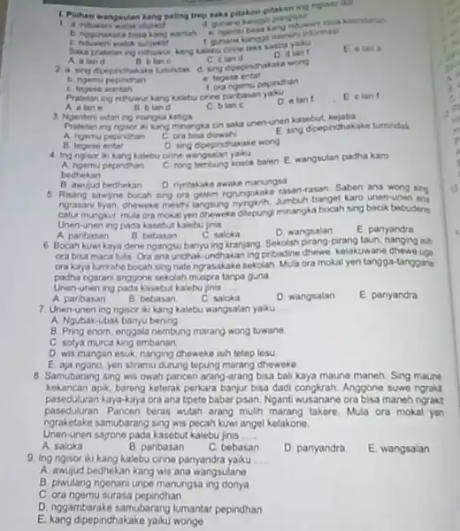 1. Pilihen wangsulan kang paling trep saka pitakon-pitakon ing ngisor ikit d. gunane kanggo pangulu 1 a nduweni watak objektif b. nggunakake basa kang