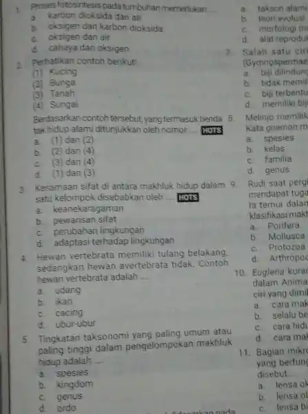 1 Proses fotosintesis pada tumbuhanmemerlukan __ a. karbon dioksida dan air b. oksigen dan karbon dioksida C. oksigen dan air d. cahaya dan oksigen