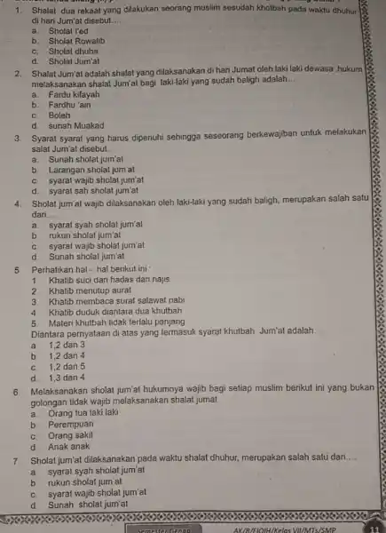 1. Shalat dua rekaat yang dilakukan seorang muslim sesudah khotbah pada waktu dhuhur di hari Jum'at disebut. __ a. Sholat l'ed b. Sholat Rowatib