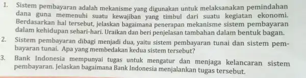 1. Sis stem pembava ran ada lah me kanisme yang digu nakan untuk melak sanakan pemindahan dana guna memenuhi s uatu kew ajiban yang