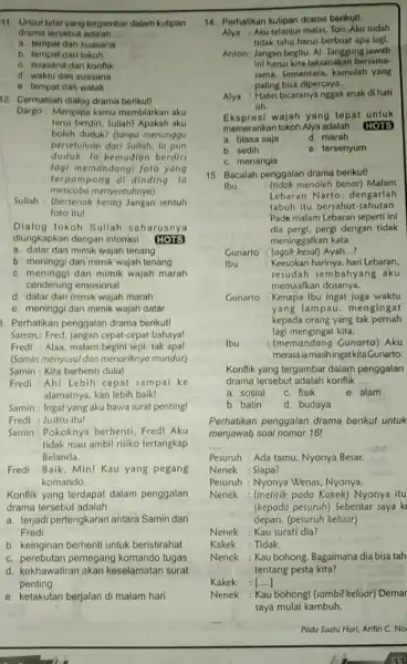 11. Unsur latar yang tergambar dalam kutipan drama tersebut adalah __ a. tempat dan suasana b. tempat dan tokoh C. suasana dan konflik d.