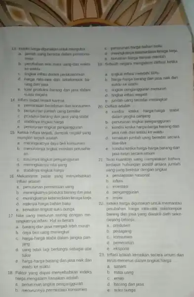 13. Indeks harga digunakan untuk mengukur __ a. jumlah uang beredar dalam perekono man b. perubahan nilai mata uang dari waktu ke waktu c.