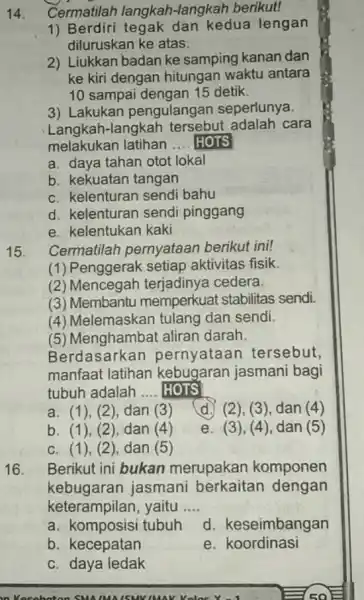 14. Cermatilah langkah -langkah berikut! 1) Berdiri tegak dan kedua lengan diluruskan ke atas. 2) Liukkan badan ke samping kanan dan ke kiri dengan