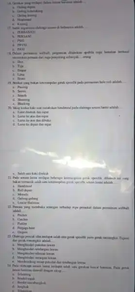 16. Gerakan yang terdapat dalam loncat harimau adalah __ a. Guling depan b. Guling kebelakang c. Guling lenting d. Headstand e. Kayang 17. Induk