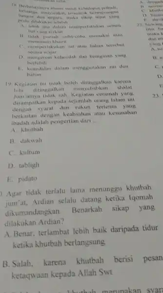 18. Berbahayanya khem untuk kehidupan pribadi. masyarakat, termasuk kelangsungan dan negara, maka sikap tepat yang perlu dilakukan adalah ... __ A. lebih jitu dalam