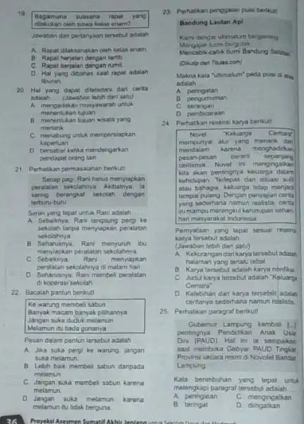 19 Bagaimana suasana rapat yang dilakukan oleh siswa kelas enam? Jawaban dari pertanyaan tersebut adalah __ A. Rapat dilaksanakan oleh kelas enam. B. Rapat