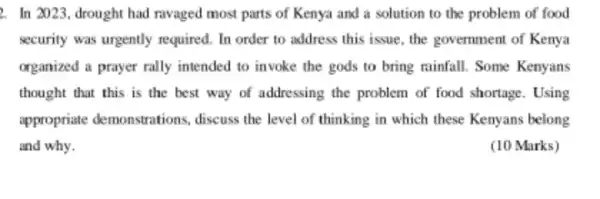 2. In 2023, drought had ravaged most parts of Kenya and a solution to the problem of food security was urgently required. In order