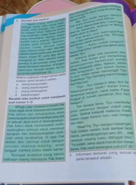 2. Bacalah toks berikut! Nasib orang tidak pernah diduga. benar itu rahasia mall, bahagia Tuhan. Manusia ruasa bisa berikhtiar, tetapi Sang bukan entukan. Namun