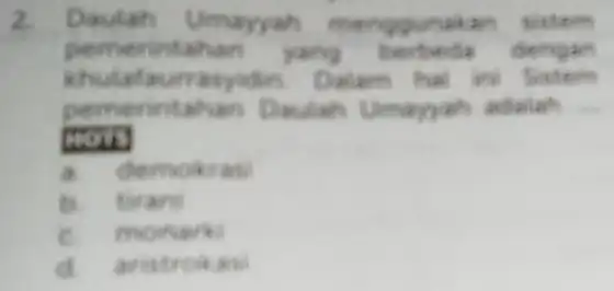 2. Daula peme yang berbeda dengan kh Sistem Demensia __ a demokrat b C. . d