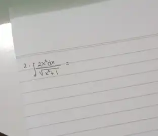 2. int (2x^2dx)/(sqrt (x^3)+1)=