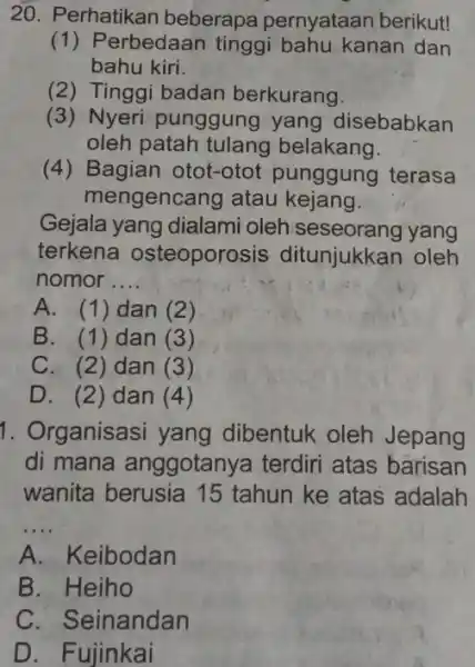 20. Perhatikan beberapa pernyataan berikut! (1) Perbedaan tinggi bahu kanan dan bahu kiri. (2) Tinggi badan berkurang. (3) Nyeri punggung yang disebabkan oleh patah