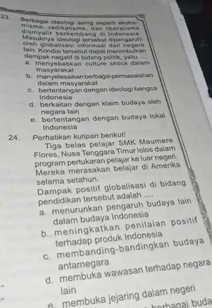 23 misuagal ideologi asing seperti ekstre. kalisme, dan liberalism le oleh globali sasi informabut dari n egar a ideologi tersebut dipeng laruhi mbang di