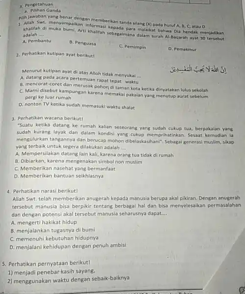 3. Pengetahuan a. Pilihan Ganda Pilih jawaban yang benar dengan memberikan tanda silang (X) pada huruf A B, C, atau D 1. Allah Swt.