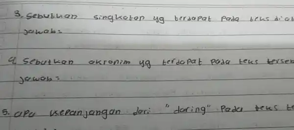 3. Sebubkan singkatan yg terdapat pada teks diat jowab: 4. Sebutkan akronim yg terdapat pada teks terseb jawab = 5. apa kepanjangan dari "daring"