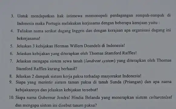 3. Untuk mendapatkan hak istimewa memonopoli perdagangan rempah -rempah di Indonesia maka Portugis melakukan kerjasama dengan beberapa kerajaan yaitu : 4. Tuliskan nama serikat