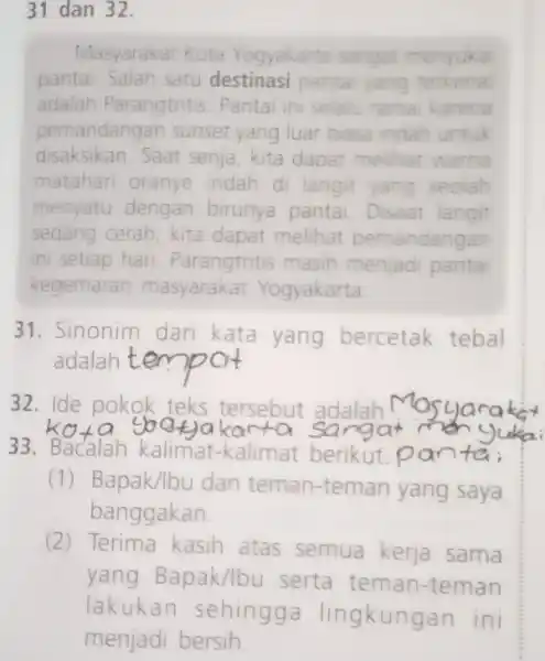 31 dan 32. Masyarakat Kota Yogyakarta sangat menyukai yuka pantai. Salah satu destinasi pantai yang terkenal adalah Parangtritis Pantai ini selalu ramal karena pemandangan