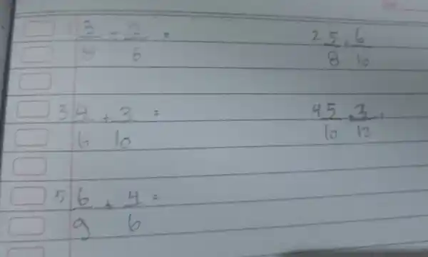 (3)/(8)+(2)/(6)= & (2 cdot frac(5)/(8)+(6)/(10)){} 3 (4)/(6)+(3)/(10)= & (4 cdot 5)/(10)+(3)/(12)= 5 (6)/(9)+(4)/(6)= &