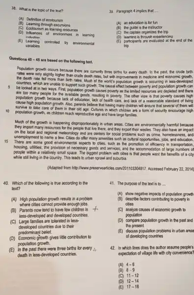 39. What is the lopic of the text? (B) Learning through excursions (A) Definition of ecotourism (C) Eoctourism as learning resources (D) Influences of