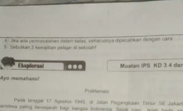 4) Jika ada permasalahan dalam kelas, seharusnya dipecahkan dengan cara __ 5. Sebutkan 3 kewajiban pelajar di sekolah! Eksplorasl Muatan IPS KD 34 dan