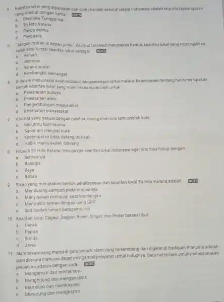 4. Keanfan lokal yang digunakan dan diterima oleh seluruh rakyat Indonesia adalah tata nilai kebangsaan yang disebut dengan nama __ HOTS a. Bhinneka Tunggal