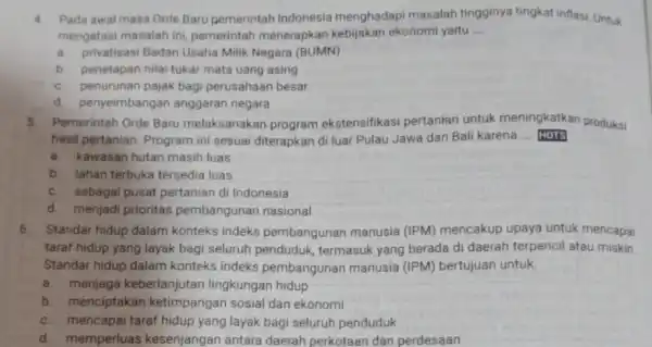 4. Pada awal masa Orde Baru pemerintah Indonesia menghadapi masalah tingginya tingkat inflasi Untuk mengatasi masalah ini,pemerintah menerapkan kebijakan ekonomi yaitu __ a. privatisasi