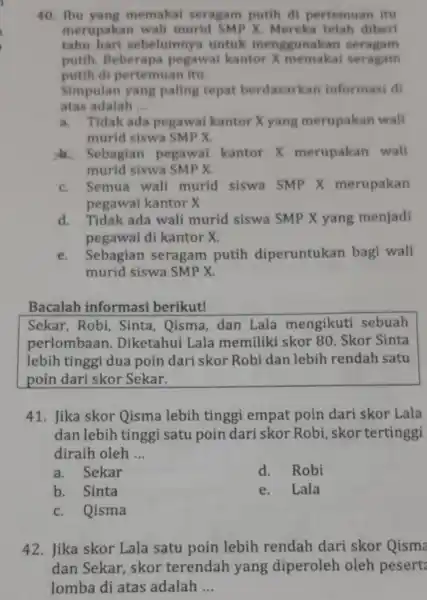 40. Ibu yang memakal seragam putih di pertemuan itu merupaka wall murid SMP X. Mereka telah diberi tahu hari sebelumnya untuk menggunakan seragam putih