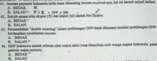 41. Income payment Indonesia lebih besar dibanding income received-nya, hal ini berarti terjadi deflasi. A. BENAR B. SALAHV vert Pgt Rcdot CNPgt COR IP