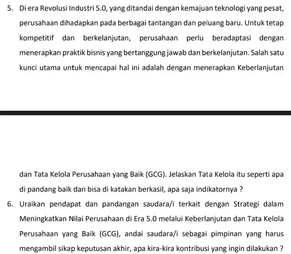 5. Diera Revolusi Industri 5.0, yang ditandai dengan kemajuan teknologi yang pesat, perusahaan dihadapkan pada berbagai tantangan dan peluang baru Untuk tetap kompetitif dan