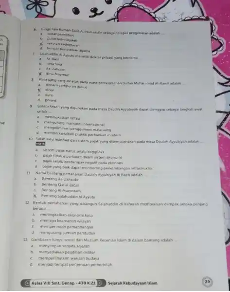 6. Fungsi lain Rumah Sakit Al-Nuri selain sebagai ter tempat pengobatan adalah __ a. pusat penelitian b pusat kebudayaan sekolah kedokteran d. tempat pendidikan